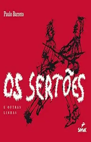 Os sertões e outras linhas – Paulo Barreto