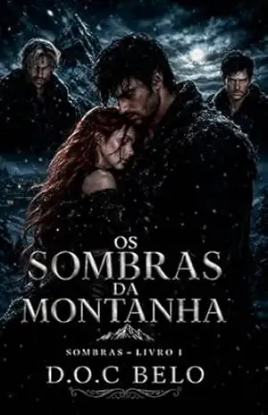 Os Sombras da Montanha: Um romance distópico pós–apocalíptico de harém reverso – D.O.C Belo