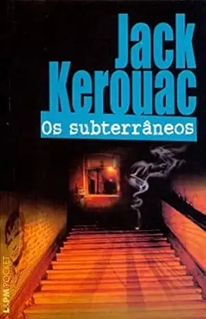 Capa do livro Os Subterrâneos - Jack Kerouac