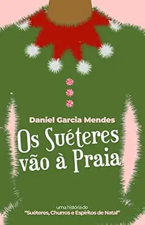Os Suéteres vão à Praia – Daniel Garcia Mendes