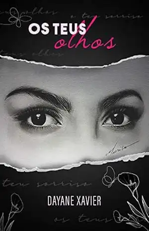 Os teus olhos – Dayane Ataide Xavier Os teus olhos – Dayane Ataide Xavier
