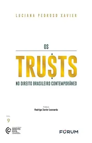 Os Trusts – Luciana Pedroso Xavier Os Trusts – Luciana Pedroso Xavier