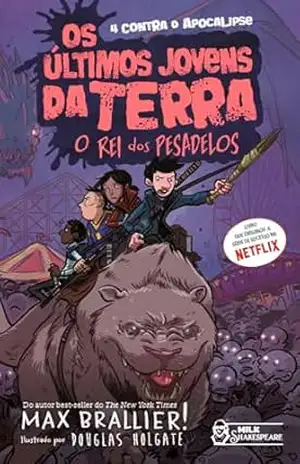 Os últimos jovens da Terra – O rei dos pesadelos Vol. 03 – Max Brallier Os últimos jovens da Terra – O rei dos pesadelos Vol. 03 – Max Brallier