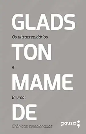 Capa do livro Os ultracrepidários e Brumal: crônicas selecionadas - Gladston Mamede