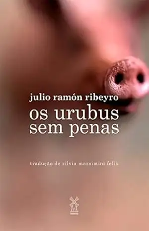 Os urubus sem penas – Julio Ramón Ribeyro