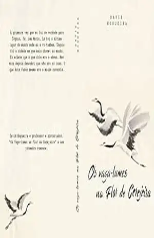 OS VAGA–LUMES NA FLOR DE CEREJEIRA: A IMPROVÁVEL HISTÓRIA DE AMOR DE GABRIEL FERNANDO LUSTOSA GUERRA E MARIA WISNIEWISKI NO PAÍS DO SOL NASCENTE - David Nogueira OS VAGA–LUMES NA FLOR DE CEREJEIRA: A IMPROVÁVEL HISTÓRIA DE AMOR DE GABRIEL FERNANDO LUSTOSA GUERRA E MARIA WISNIEWISKI NO PAÍS DO SOL NASCENTE - David Nogueira
