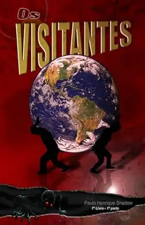 Capa do livro Os Visitantes: Primeira parte - Paulo  Shadow