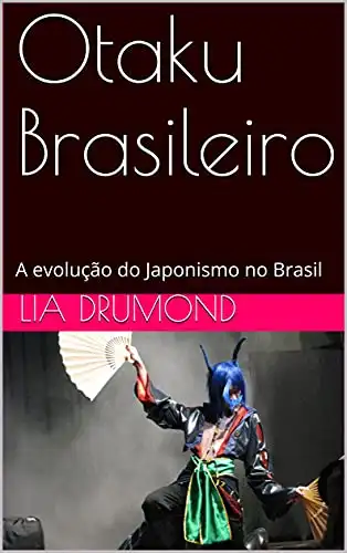 Baixar Otaku Brasileiro: A evolução do Japonismo no Brasil pdf, epub, mobi, eBook