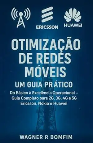 Otimização De Redes Moveis Um Guia Pratico – Wagner Romano Bomfim Otimização De Redes Moveis Um Guia Pratico – Wagner Romano Bomfim