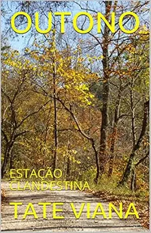 OUTONO: ESTAÇÃO CLANDESTINA – TATE  VIANA