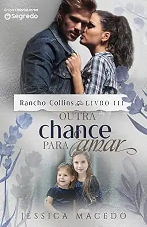 Outra chance para amar (Rancho Collins Livro 3) – Jéssica Macedo