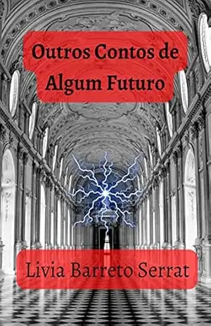 Outros Contos de Algum Futuro – Livia Barreto Serrat