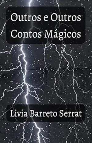 Outros e Outros Contos Mágicos – Livia Barreto Serrat