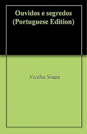Ouvidos e segredos – Nicélia Souza