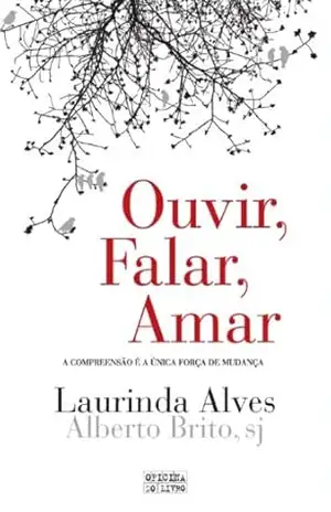 Ouvir, Falar, Amar – Laurinda Alves