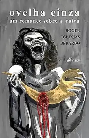 Capa do livro Ovelha Cinza: Um Romance sobre a Raiva - Roger Iglesias Berardo