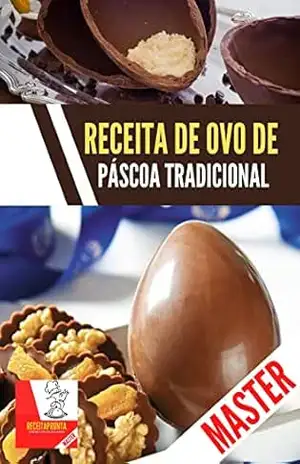 Ovo de páscoa simples: Receita Master – JAMISON SANTOS Ovo de páscoa simples: Receita Master – JAMISON SANTOS