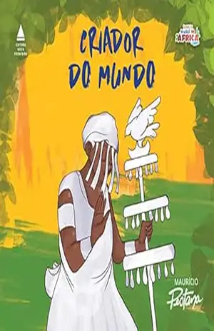 Oxalá – Criador do mundo (Coleção Lendas e Deuses da África) – Maurício Pestana