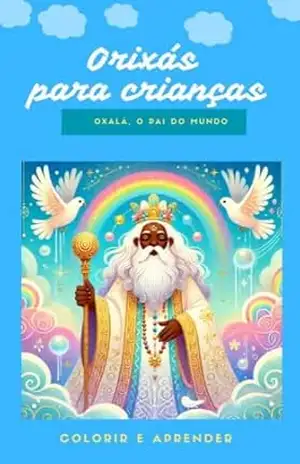 Capa do livro Oxalá: Para aprender e colorir (ORIXÁS PARA CRIANÇAS – COLORIR E APRENDER) - Nayah  Freitas