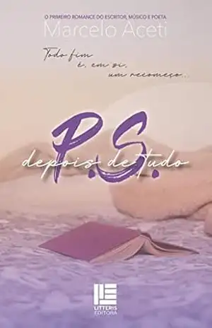 P.S.: depois de tudo – Marcelo Aceti