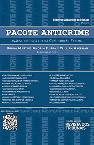 Pacote anticrime: análise crítica à luz da Constituição Federal – Bruna Martins Amorim Dutra Pacote anticrime: análise crítica à luz da Constituição Federal – Bruna Martins Amorim Dutra