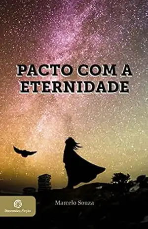Capa do livro Pacto com a eternidade - Marcelo  Souza