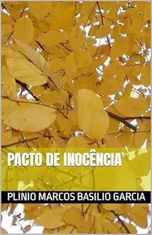 Pacto de Inocência – Plinio Marcos Basilio Garcia Pacto de Inocência – Plinio Marcos Basilio Garcia