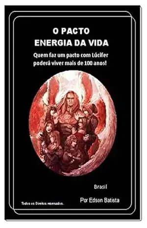 Pacto de prosperidade com Lúcifer – Este livro poderá mudar a sua vida.: Oferecemos procedimentos de prosperidade sem a necessidade de um pacto. Detalhes da descrição. – sacerdote  Edson