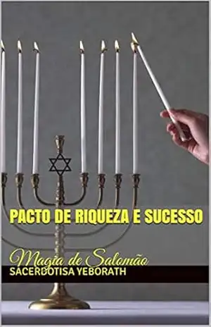 Pacto de Riqueza e Sucesso: Magia de Salomão – Sacerdotisa Yeborath Pacto de Riqueza e Sucesso: Magia de Salomão – Sacerdotisa Yeborath