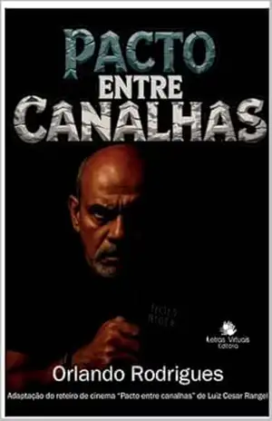 Capa do livro Pacto entre canalhas: O combinado não é caro - Orlando RODRIGUES