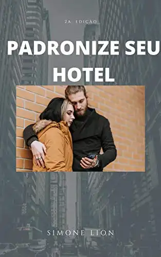 Baixar PADRONIZE SEU HOTEL: 2a. edição pdf, epub, mobi, eBook