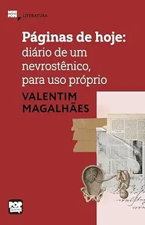 Páginas de hoje: Diário de um nevrostênico, para uso próprio: Literatura – Valentim Magalhães