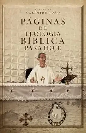 Páginas de teologia bíblica para hoje – Volume 02 – Casimiro João