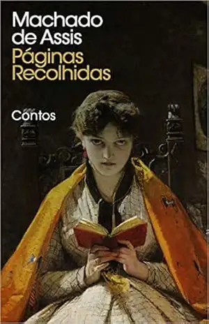 Páginas Recolhidas (Clássicos Hiperliteratura Livro 214) – Machado de Assis Páginas Recolhidas (Clássicos Hiperliteratura Livro 214) – Machado de Assis