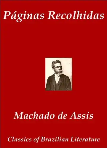 Baixar Páginas Recolhidas (Classics of Brazilian Literature Livro 15) pdf, epub, mobi, eBook