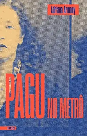 Capa do livro Pagu no metrô - Adriana Armony