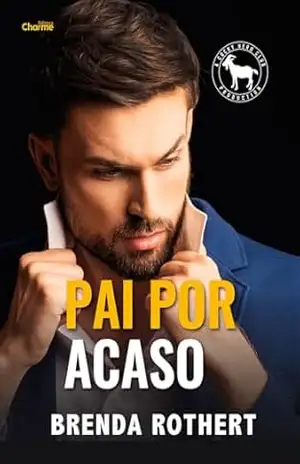 Pai por acaso (Cocky Hero Club – Versão Português Brasil Livro 10) – Brenda Rothert Pai por acaso (Cocky Hero Club – Versão Português Brasil Livro 10) – Brenda Rothert