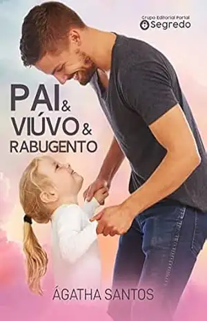 Pai & Viúvo & Rabugento – Ágatha Santos