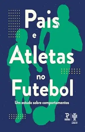Capa do livro Pais e Atletas no Futebol - AF Santarém