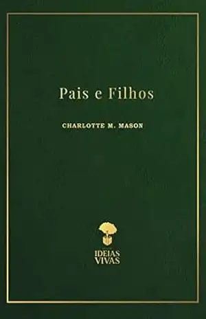Capa do livro Pais e Filhos ((Educação no Lar Livro 2)) - Charlotte M. Mason