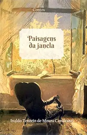 Capa do livro Paisagens da Janela - INALDO TENÓRIO DE MOURA CAVALCANTI