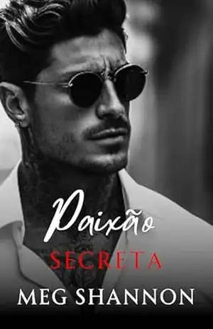 Paixão Secreta (Máfia Romano de NY Livro 3) – Meg Shannon