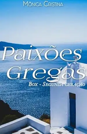 Paixões Gregas Box Segunda Geração: Parte Dois (Série Paixões Gregas) – Mônica Cristina