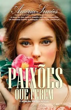 PAIXÕES QUE FEREM: Trilogia Paixões – Livro 1 – AMÉRICO SIMÕES