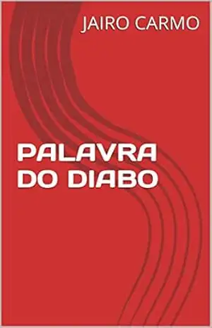 PALAVRA DO DIABO – JAIRO CARMO