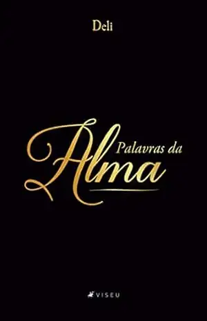 Palavras da alma – Deli Palavras da alma – Deli