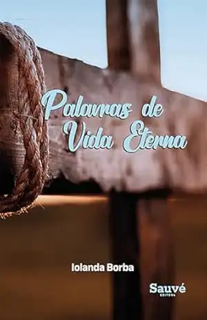 Palavras de Vida Eterna – Iolanda Borba