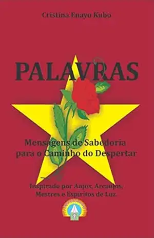 Palavras: Mensagens de Sabedoria para o Caminho do Despertar – Cristina  Enayo Kubo