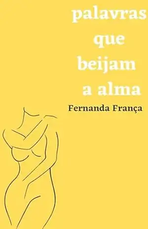 Palavras que beijam a alma – Fernanda  França
