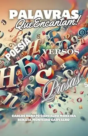 Palavras Que Encantam – Carlos Renato Carvalho Moreira